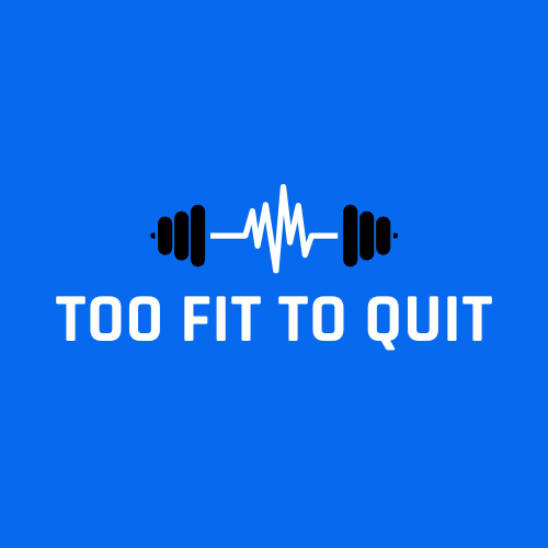 Too Fit to Quit